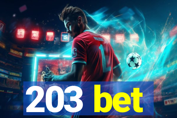 203 bet